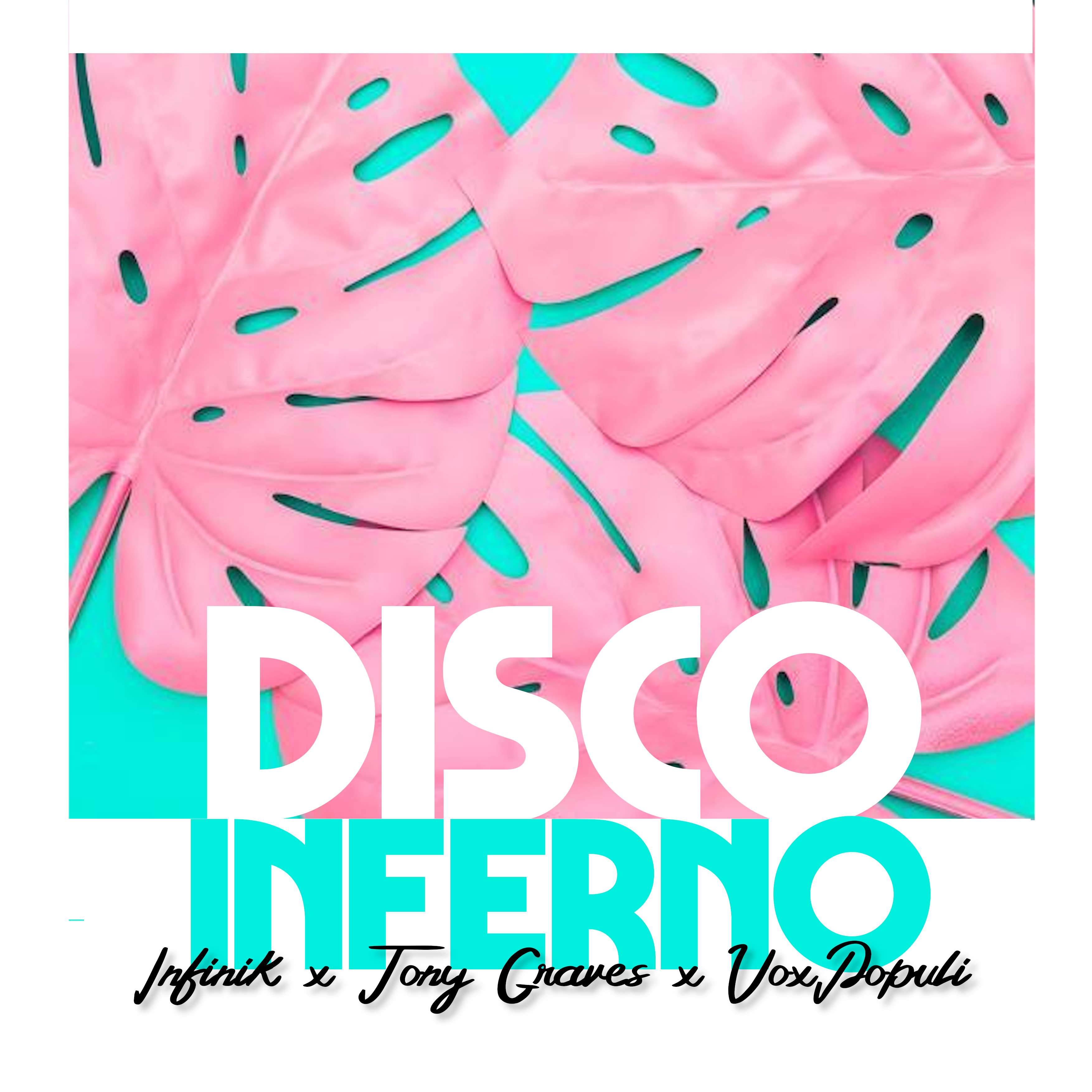 Disco Inferno single release by Infinik and Tony graves ,produced by VoxPopuli